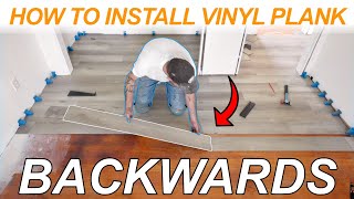 How to Install Vinyl Plank Flooring BACKWARDS [upl. by Genia113]