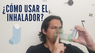 ¿Cómo usar un inhalador🤗😱 Uso correcto de inhalador con y sin inhalocamara [upl. by Doreen]