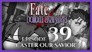 FateHollow Ataraxia Unspoiled Lets Play  Episode 39 Caster our SAVIOR [upl. by Canter]