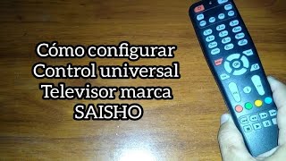 Codigo para TV SAISHO Control universal [upl. by Stilu]