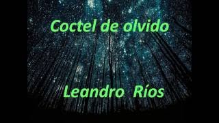 Leandro Rios coctel de olvido💔 letra [upl. by Brod]