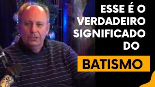 Esse é o verdadeiro significado do Batismo batismonoespiritosanto batismocomoespíritosanto [upl. by Arlie]