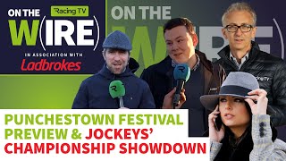 2024 Punchestown Festival tips and preview  On The Wire  views from Mullins Harrington amp Elliott [upl. by Leckie]