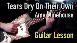 Tears Dry On Their Own  Amy Winehouse  Guitar Lesson [upl. by Engelbert854]