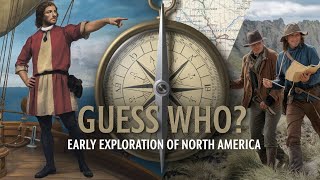 Guess Who The Age of Discovery North America’s 20 Greatest Explorers [upl. by Athalie]