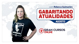 Gabaritando Atualidades – Agosto 2019 [upl. by Faubion]