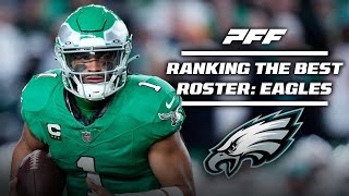 Ranking the Best Rosters in the NFL Philadelphia Eagles  PFF [upl. by Frymire472]