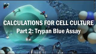 Calculations for Cell Culture Part 2 Trypan Blue Assay [upl. by Ayidah]