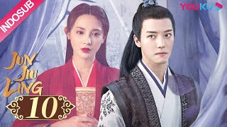 INDO SUB Jun Jiu Ling EP10  Peng Xiaoran Jin Han  YOUKU [upl. by Eelarac]