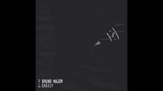 Bruno Major  Easily Official Audio [upl. by Samtsirhc]