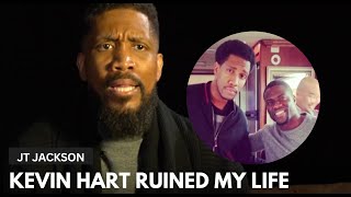 JT Jackson Finally Explains Suing Kevin Hart For 12M For Faking Evidence Against Him amp Ruining Life [upl. by Malan]