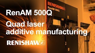 RenAM 500Q Renishaws quad laser additive manufacturing system for high productivity [upl. by Ylurt]