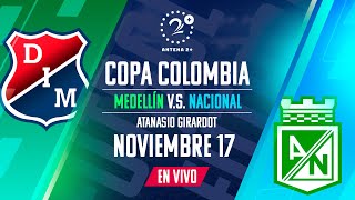 MEDELLÍN VS NACIONAL  EN VIVO  COPA COLOMBIA [upl. by Nowell]