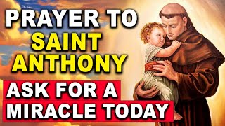 SAINT ANTHONY OF PADUA MIRACULOUS SAINT ASK FOR AND RECEIVE YOUR MIRACLE TODAY  MIRACULOUS PRAYER [upl. by Leuams]