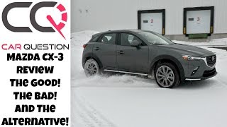 Mazda CX3 Review The GOOD the BAD and the ALTERNATIVE [upl. by Ronalda]