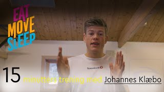 15 minutters trening med Johannes Høsflot Klæbo [upl. by Aicerg]