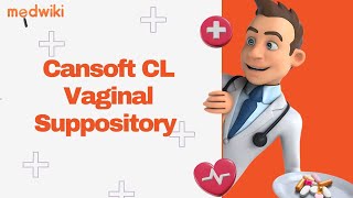 Cansoft CL Vaginal Suppository [upl. by Aivizt]