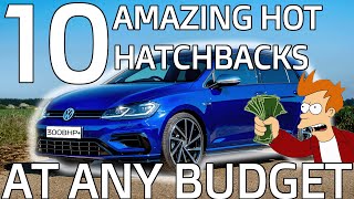 10 AMAZING Hot Hatchbacks At ANY Budget [upl. by Gordan]