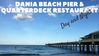 Dania Beach Pier and Quarterdeck Restaurant by day and by night TravelTips Fishing [upl. by Esiuolyram]