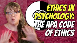 Ethics in Psychology The APA Code of Ethics [upl. by Ana]