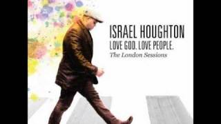 Israel Houghton Again I Say Rejoice [upl. by Atirres]