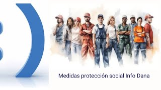 Medidas de protección social autónomos y trabajadores afectados Info Dana ayudas [upl. by Kippy]