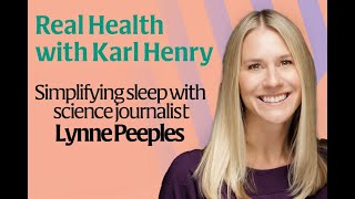 Real Health Simplifying sleep with science journalist Lynne Peeples [upl. by Lucio]