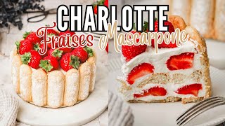 Charlotte Fraises Chantilly Mascarpone sans gélatine Recette Facile  Sweetly Cakes [upl. by Longmire389]