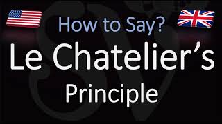 How to Pronounce Le Chatelier’s Principle CORRECTLY Physical Law Pronunciation [upl. by Sedrul647]