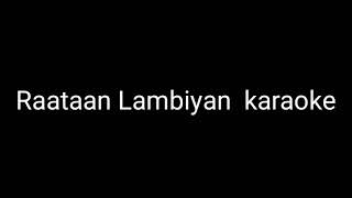 raataan lambiyan female version karaoke with lyrics [upl. by Tonl]