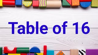 Table of 16  Learn Table of 16  16 ka table  Table of 16 for kids  Multiplication Table of 16 [upl. by Cutty]