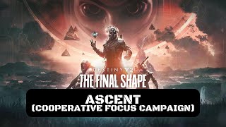 Destiny 2 The Final Shape Walkthrough Gameplay  Ascent Cooperative Focus Campaign TwoMan [upl. by Alsworth]