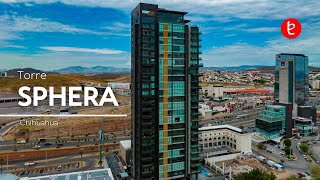 Torre Sphera Sky Residences Chihuahua Pozas Arquitectos  wwwedemxcom [upl. by Lyndy]