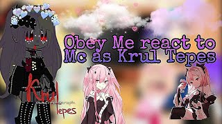 Obey Me react to Fem Mc as Krul Tepes Replaced Mc au [upl. by Naejeillib]