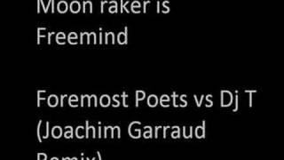 Moonraker is Freemind  Foremost Poets vs Dj T Joachim Garr [upl. by Lawler150]