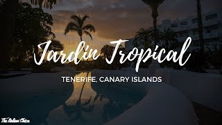 JARDIN TROPICAL EXPERIENCE Tenerife Canary Islands [upl. by Atalaya]