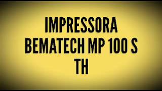 Como Instalar Impressora Bematech MP 100S TH [upl. by Alebasi]