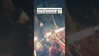 Squash Performing Subout Live In Miami 🎤🇺🇸 performance squash [upl. by Asiluy]