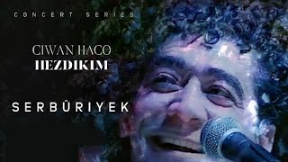 Ciwan Haco  Serbûriyek Official Video  Live [upl. by Sivartal]