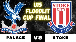 PALACE V STOKE  U15 FLOODLIT CUP FINAL LIVE WATCHALONG cpfc scfc crystalpalace [upl. by Anjali]