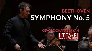 Beethoven Symphony No 5  I TEMPI  Gevorg Gharabekyan [upl. by Uchish94]