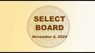 Select Board  November 4 2024 [upl. by Hauhsoj]