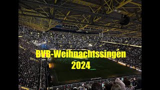 🌟BVBWeihnachtssingen 2024🌟081224 Signal Iduna Park  Westfalenstadion Dortmund [upl. by Naxela]