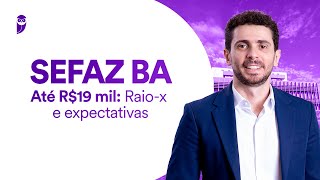 Concurso SEFAZ BA  Até R19 mil Raiox e expectativas [upl. by Yokum516]