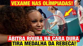 REBECA ANDRADE  VEXAME NAS OLÍMPIADAS Árbitra ROUBA NA CARA DURA Tira MEDALHA DA REBECA [upl. by Theda646]