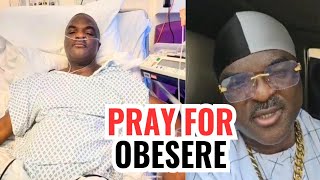 BREAKING NEWS OBESERE ESCAPED A SURGERY THAT ALMOST TOOK HIS LIFE [upl. by Oeflein]