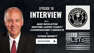 EPISODE 18 INTERVIEW WITH MIKE WOOLSTON WESTERN JASPER COUNTY COMMISSIONER CANDIDATE amp DONNIEBENNETT [upl. by Kelcey563]