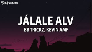 Jálale alv Letra Bb Trickz Kevin AMF [upl. by Hunger]