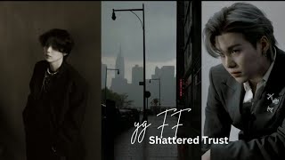 Shattered Trust 💔🌉YOONGI FF [upl. by Eledoya]