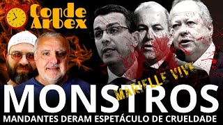 Conde amp Arbex  Monstros mandantes deram espetáculo de crueldade [upl. by Orazio]